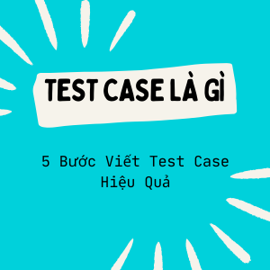 TopTest.vn-5 Bước Viết Test Case Hiệu Quả